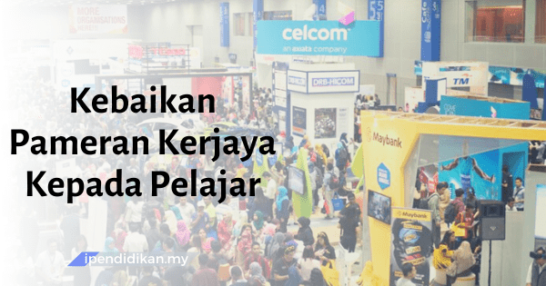 Kebaikan Pameran Kerjaya Kepada Pelajar