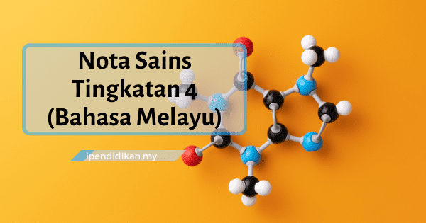 Nota Ringkas Sains Tingkatan 4 Bab 1 Hingga Bab 8