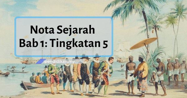 Nota Sejarah Tingkatan 5 Bab 1 Perkembangan Nasionalisme