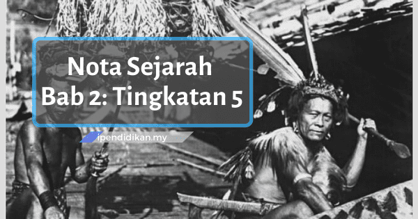 Nota Sejarah Tingkatan 5 Bab 2 Nasionalisme Di Malaysia