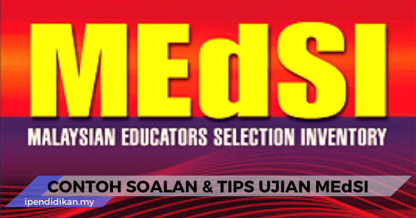 Contoh Soalan Ujian MEdSI Dan Tips Menjawab Soalan MEdSI