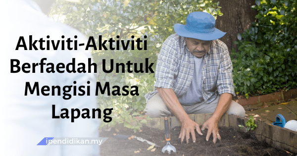 contoh karangan aktiviti aktiviti berfaedah untuk mengisi masa lapang