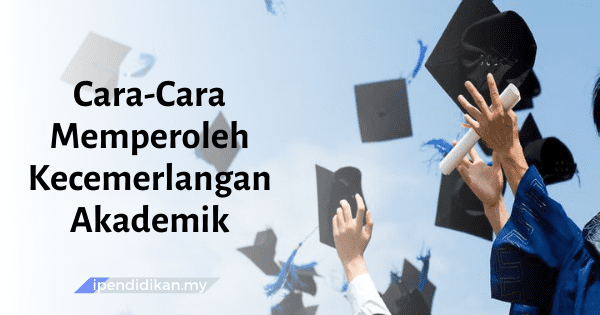 contoh karangan cara cara memperoleh kecemerlangan akademik