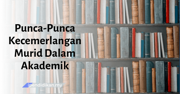 contoh karangan punca punca kecemerlangan murid dalam akademik