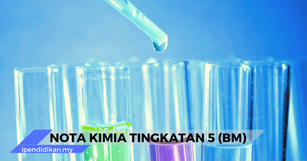 nota kimia tingkatan 5 bahasa melayu