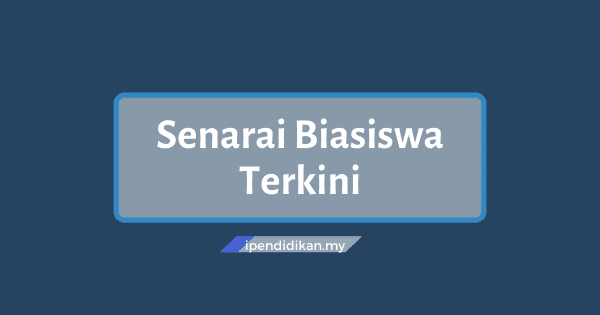 senarai biasiswa terkini