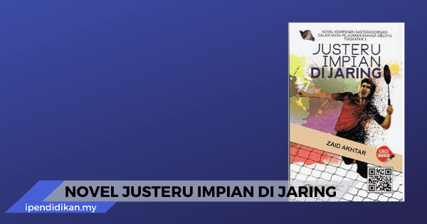 nota novel justeru impian di jaring sinopsis tema pengajaran