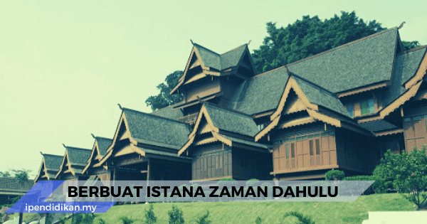 berbuat istana zaman dahulu maksud seloka tema persoalan nilai pengajaran