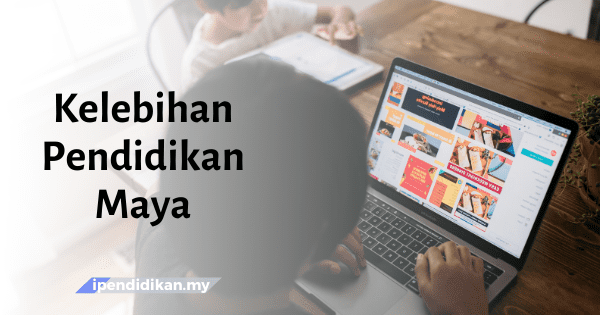 contoh karangan kelebihan pendidikan maya