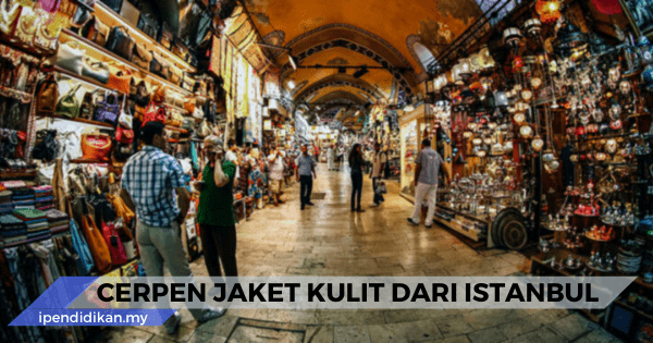 cerpen jaket kulit dari istanbul sinopsis tema soalan