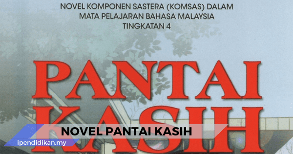 pantai kasih novel sinopsis tema persoalan nilai pengajaran