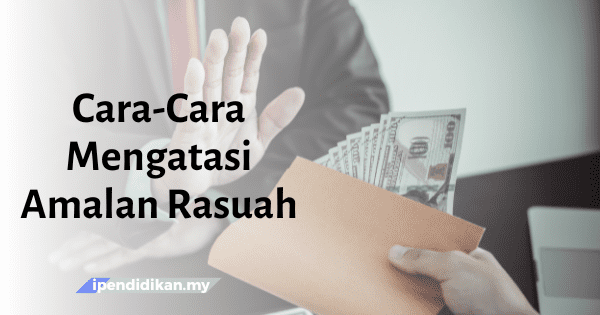 cara cara mengatasi amalan rasuah