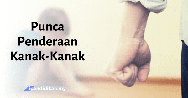 Contoh-Karangan-Punca-Punca-Berlakunya-Penderaan-Kanak-Kanak