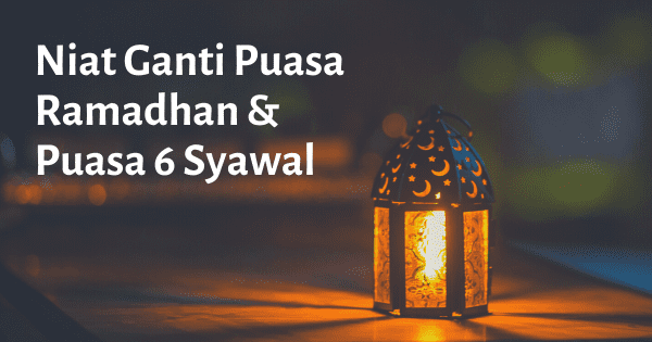 Niat-Ganti-Puasa-Ramadhan-Dan-Puasa-6-Syawal