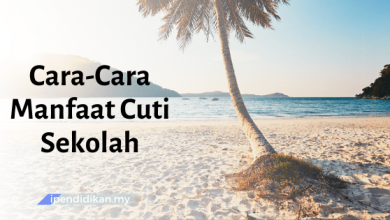 contoh karangan cara cara manfaat cuti sekolah