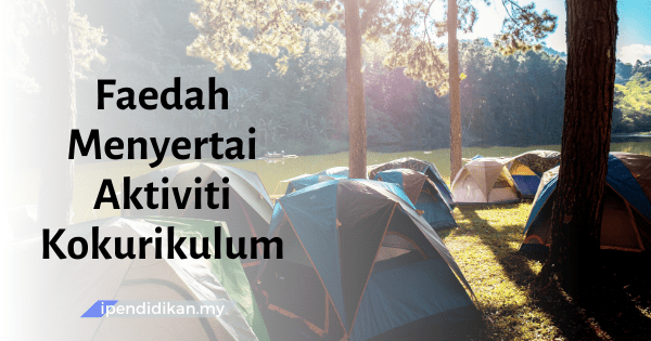 Faedah Menyertai Aktiviti Kokurikulum Kepada Murid