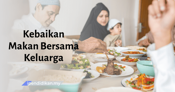 contoh karangan kebaikan makan bersama keluarga