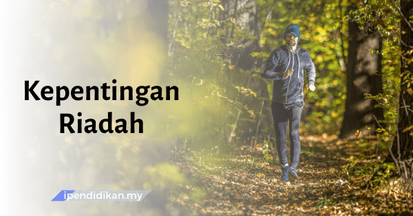 Kepentingan Riadah Dalam Kehidupan Kebaikan Rekreasi