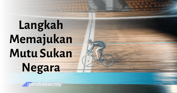 contoh karangan langkah memajukan mutu sukan negara