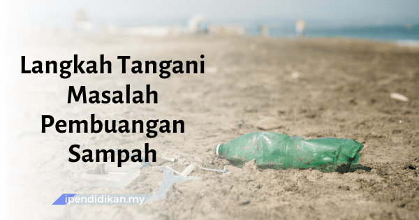 contoh karangan langkah menangani masalah pembuangan sampah