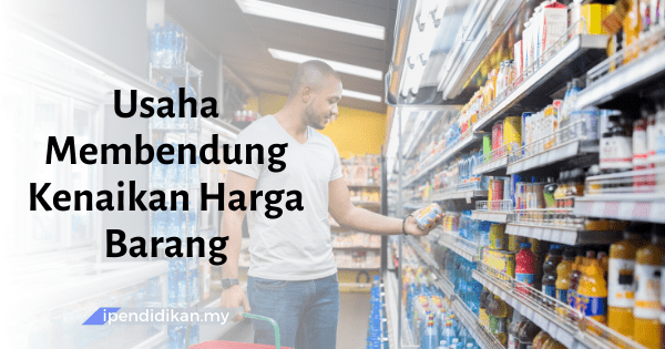 Usaha Membendung Kenaikan Harga Barang