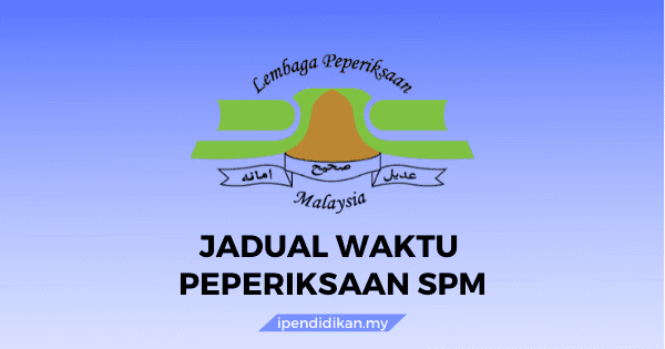 jadual peperiksaan spm