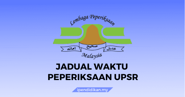 jadual waktu peperiksaan upsr