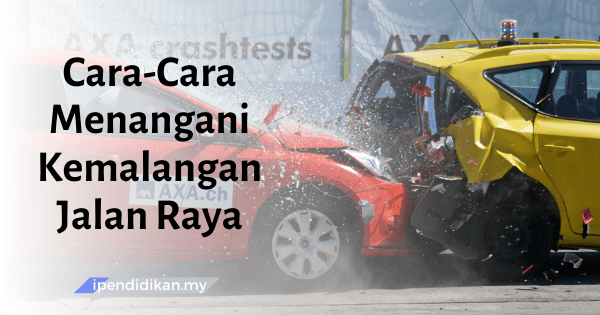 karangan cara menangani kemalangan jalan raya