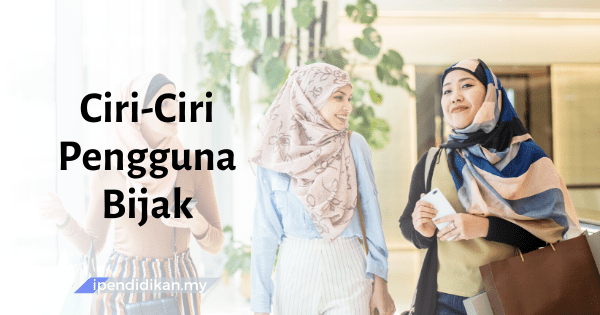 karangan ciri ciri pengguna bijak