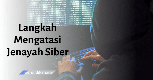 Langkah Mengatasi Jenayah Siber Dalam Kalangan Masyarakat