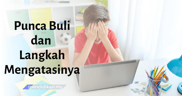 karangan punca buli dan langkah mengatasinya