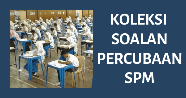 koleksi soalan percubaan spm