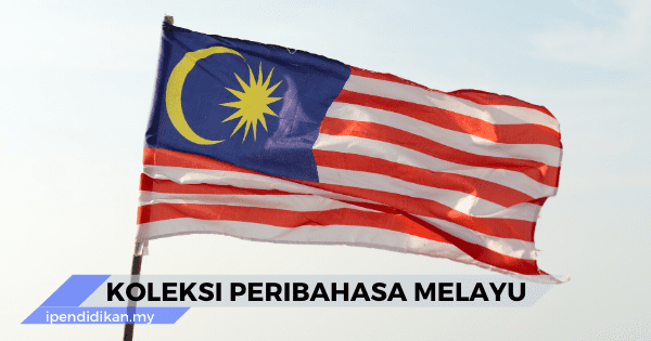 peribahasa melayu dan maksudnya