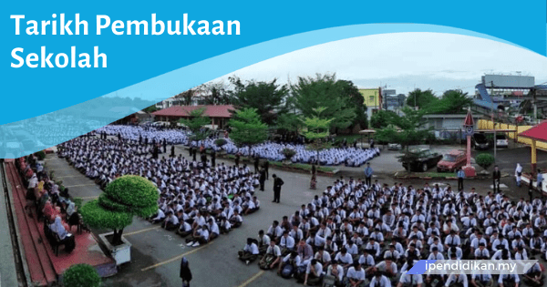 Tarikh buka sekolah 2022 terkini